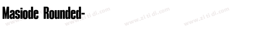 Masiode Rounded字体转换